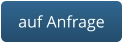 auf Anfrage